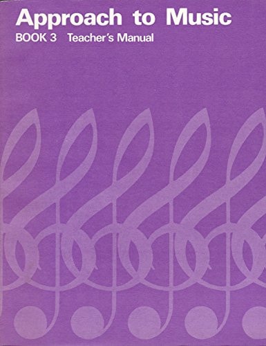 Approach to Music: Book 3: Teacher's Manual
