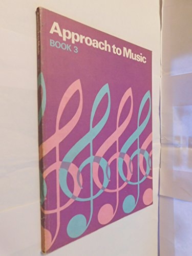 Approach to Music: Book 3: Pupils' Book