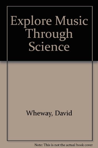 Explore Music Through Science