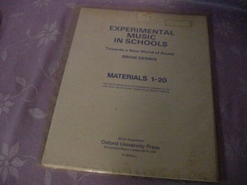Experimental Music in Schools: Towards a New World of Sound Materials 1-20