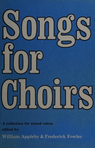 Songs for Choirs: A Collection for Mixed Voices