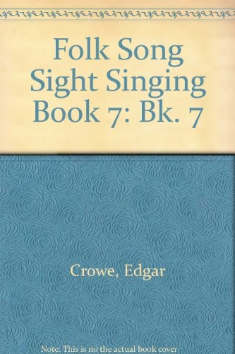 Folk Song Sight Singing: Book 7