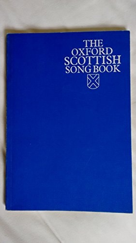 The Oxford Scottish Song Book: Sixty Songs for Unison or Solo Singing With the Piano