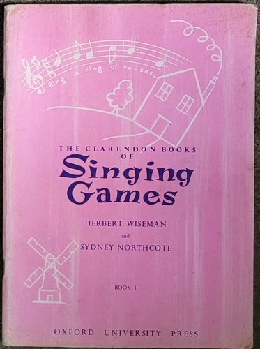 The Clarendon Books of Singing Games: Book 1