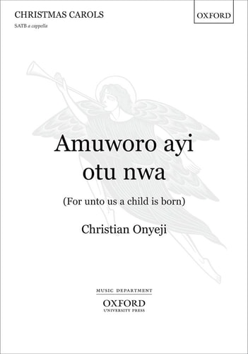 Amuworo Ayi Otu Nwa: For Unto Us a Child Is Born
