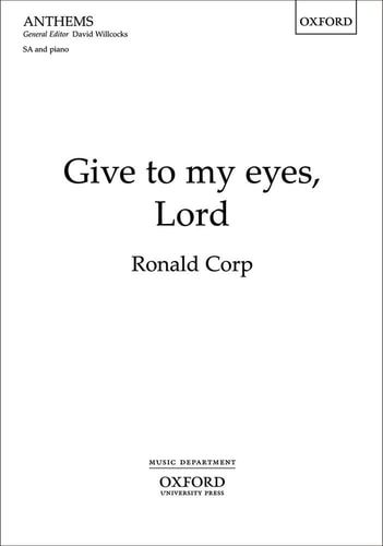 Give to My Eyes, Lord: SA Vocal Score