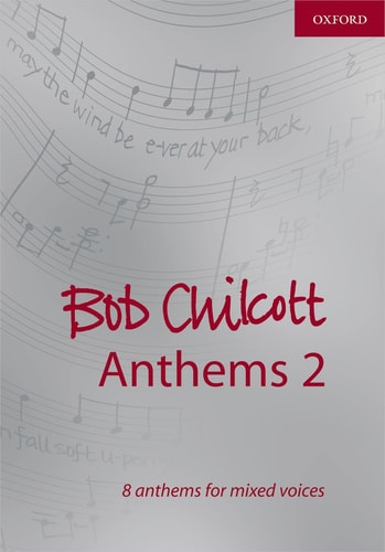 Bob Chilcott Anthems: Vocal Score