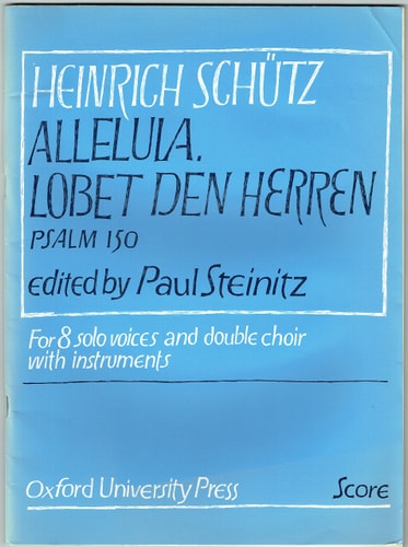 Alleluia. Lobet Den Herren: Psalm 150, for 8 Solo Voices and Double Choir with Instruments, Score