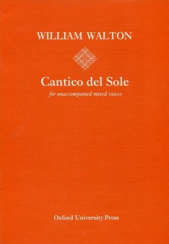 Cantico del Sole: For Unaccompanied Mixed Voices