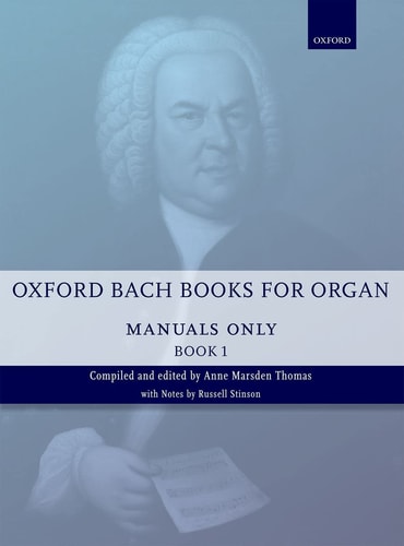 Oxford Bach Books for Organ: Manuals Only, Book 1: Grades 2-5