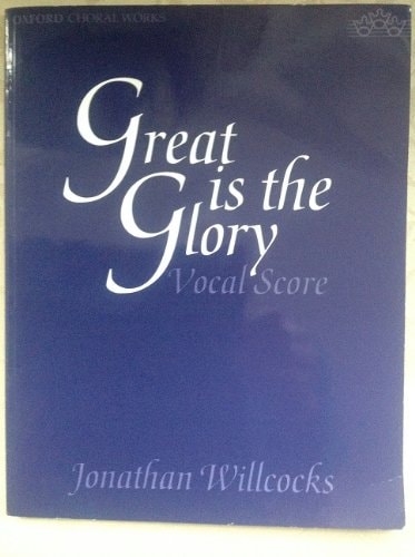 Great Is the Glory: For Tenor Solo, SATB Chorus, and Orchestra