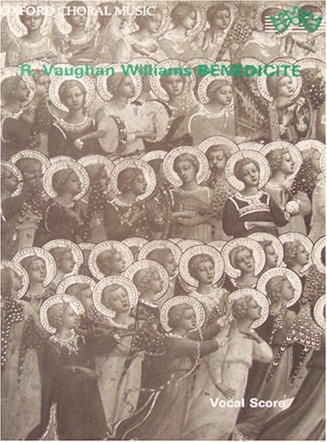 Benedicite for Soprano Solo, Chorus, and Orchestra: Vocal Score