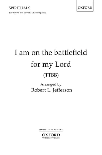 I Am on the Battlefield for My Lord: TTBB