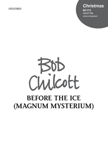 Before the Ice (O Magnum Mysterium)
