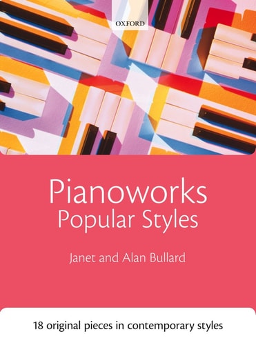 Pianoworks: Popular Styles: 18 Original Pieces in Contemporary Styles