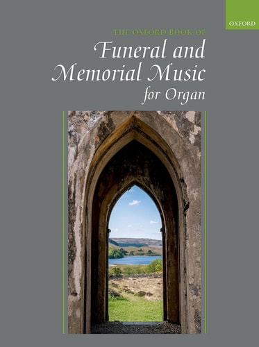The Oxford Book of Organ Music: For Funerals and Services of Thanksgiving