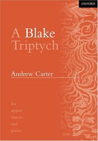 A Blake Triptych for Upper Voices and Piano