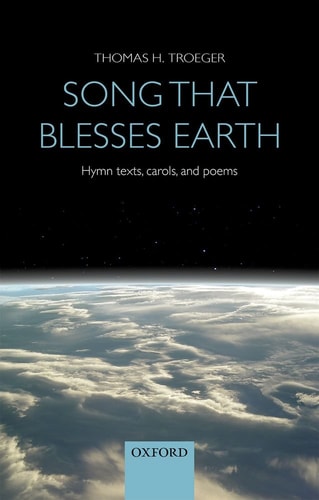 Song That Blesses Earth: Hymn Texts, Carols, and Poems