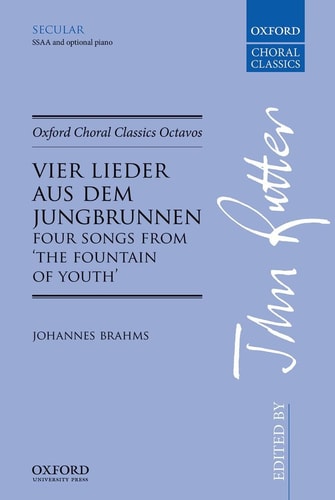 Vier Lieder aus dem Jungbrunnen: Four Songs from The Fountain of Youth (Oxford Choral Classics Octavos)