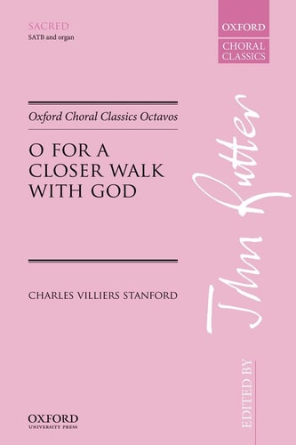 O for a Closer Walk with God (Oxford Choral Classics Octavos)