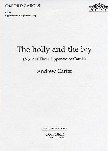 The Holly and the Ivy: No. 2 of Three Upper-voice Carols