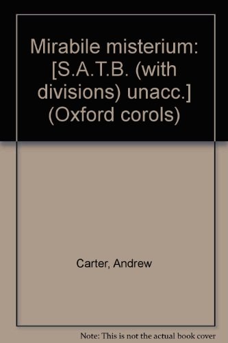 Mirabile Misterium: S.A.T.B. (with divisions) unacc.