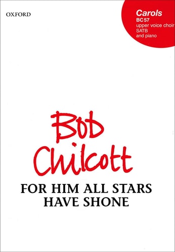 For Him All Stars Have Shone: SATB Vocal Score