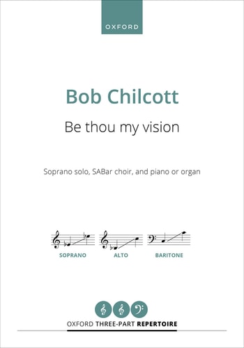Be Thou My Vision: Oxford Three-part Repertoire