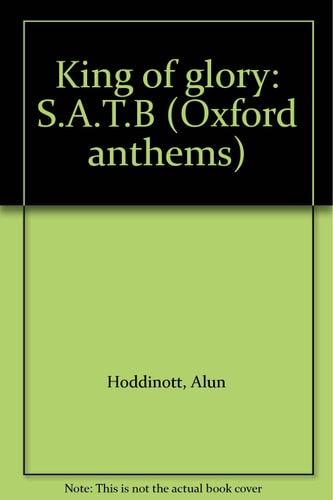 King of Glory: S.A.T.B.