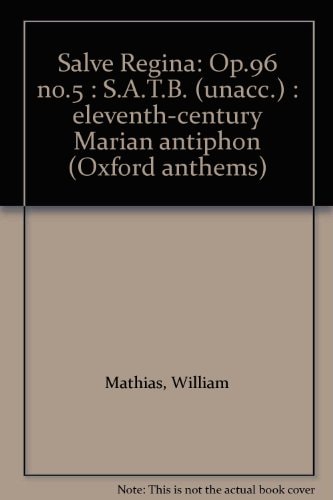 Salve Regina, Op. 96, No. 5: S.A.T.B. (Unacc.)