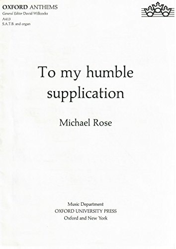 To My Humble Supplication: S.A.T.B. and Organ