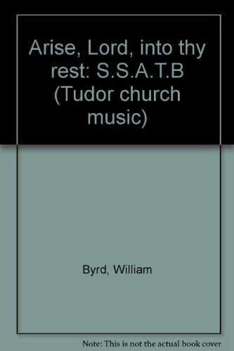 Arise, Lord, into thy rest: S.S.A.T.B.