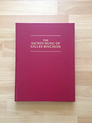 The Sacred Music of Gilles Binchois