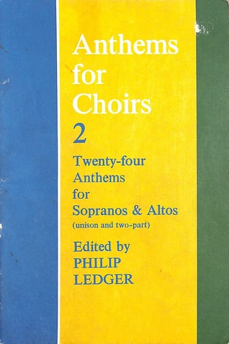 Anthems for Choirs 2: Twenty-Four Anthems for Sopranos and Altos (Unison and Two-Part)