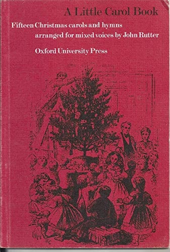 A Little Carol Book: Fifteen Christmas Carols and Hymns