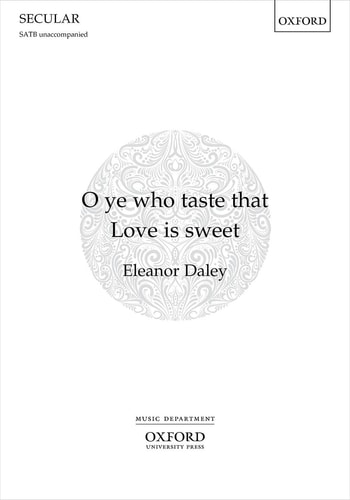O Ye Who Taste That Love Is Sweet