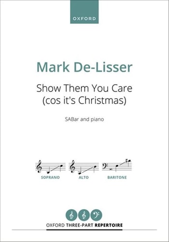 Show Them You Care (Cos It's Christmas): Oxford Three-part Repertoire