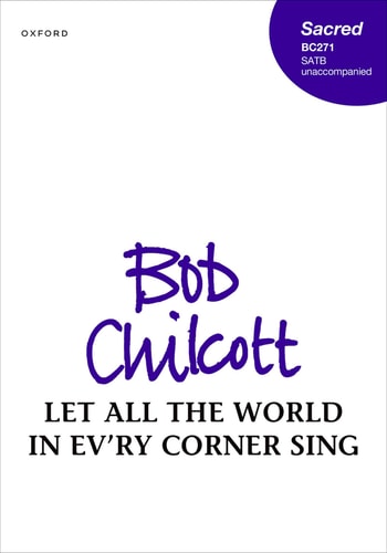 Let All the World in Ev'ry Corner Sing