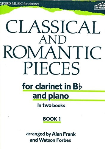 Classical & Romantic Pieces, Book 1: For Clarinet in Bb & Piano