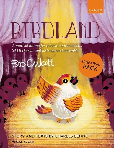 Birdland Rehearsal Pack: A musical drama for soloists, unison voices, SATB chorus, and instrumental ensemble
