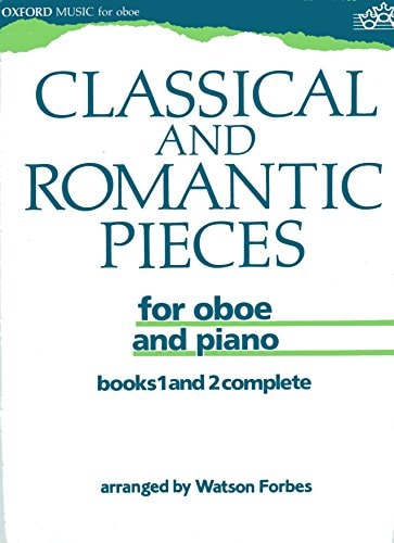 Classical and Romantic Pieces for Oboe and Piano: Books 1 and 2 Complete