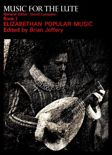 Elizabethan Popular Music for the Lute: Book 1