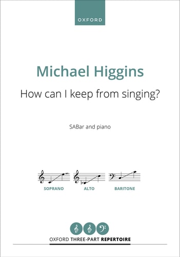 How Can I Keep from Singing?: Oxford Three-part Repertoire