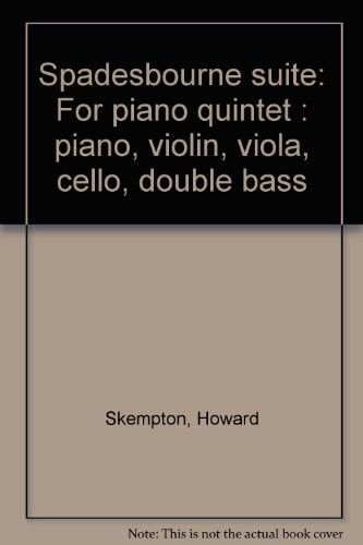 Spadesbourne Suite: For Piano Quintet
