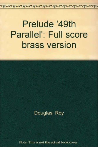 Prelude '49th Parallel': Full Score Brass Version