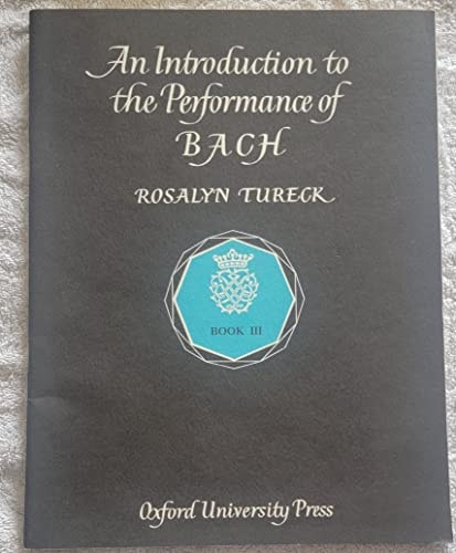 Introduction to the Performance of Bach: Book 3