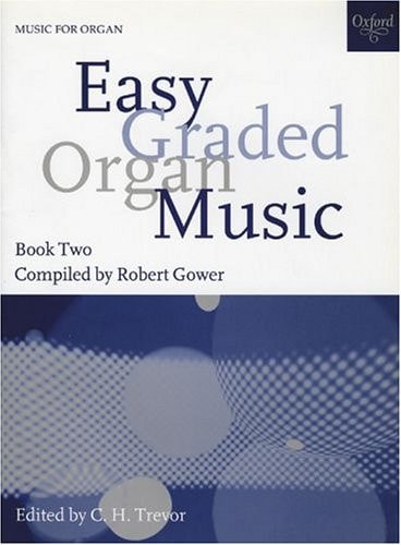 Easy Graded Organ Music: Book 2