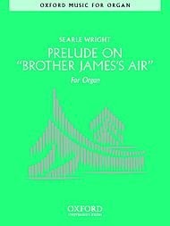 Prelude on 'Brother James's Air'