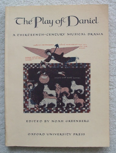 Play of Daniel: A Thirteenth Century Musical Drama