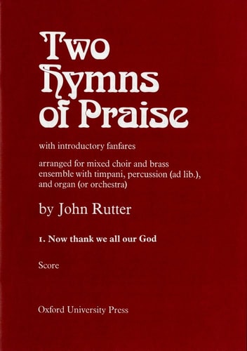 Now Thank We All Our God: No. 1 of Two Hymns of Praise
